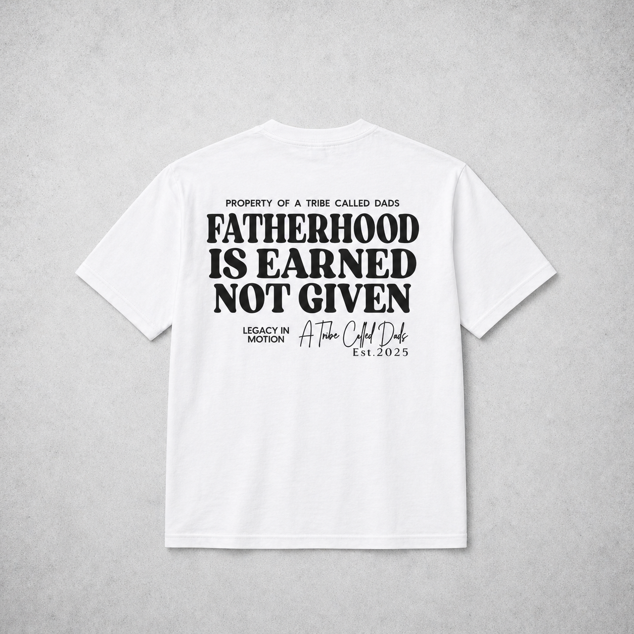 Fatherhood Is Earned Tee Vintage White
